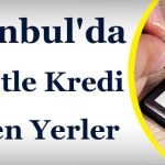 istanbul-da-senetle-kredi-alabileceginiz-yerler_c2087[1]
