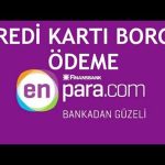 Enpara Kredi Kartı Borç Ödeme Taktikleri