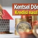 Kentsel Dönüşüm Kredisi Veren Bankalar