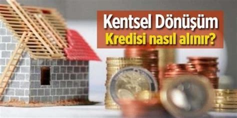 Kentsel Dönüşüm Kredisi Veren Bankalar
