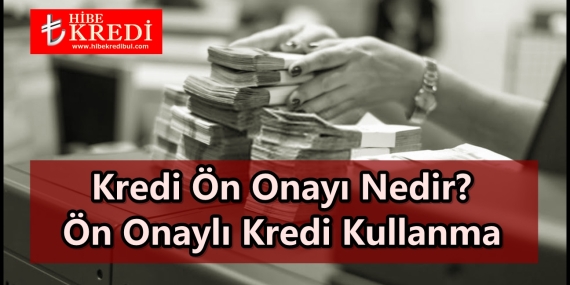 Kredi Onayı Almak İçin Püf Noktalar