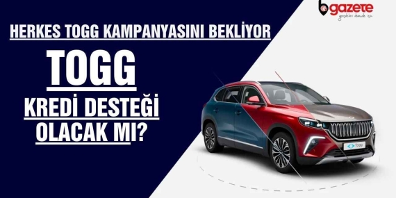 Togg’un Yeni Otomobil Modelleri İçin Kredi Kampanyası