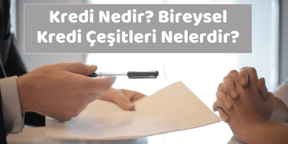 Bireysel Kredi’de Güncel Eğilimler ve Gelişmeler