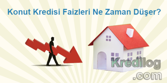 Konut Kredisi Faizleri Düşüyor! 2025 Gelişmeleri