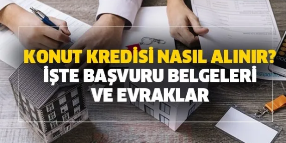 Konut Kredisi Belgeleri: 2025 Yılında Neler Gerekli?